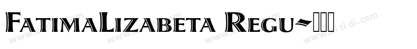 FatimaLizabeta Regu字体转换